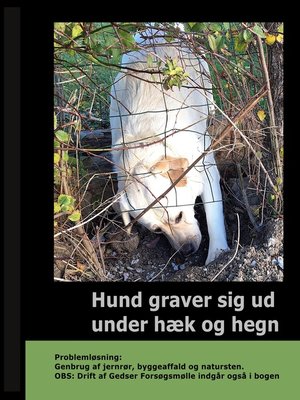 cover image of Hund graver sig ud under Hæk og Hegn